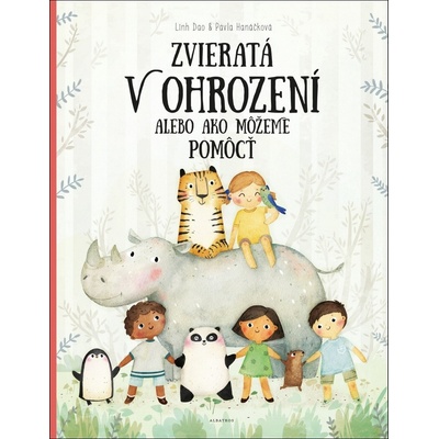 Zvieratá v ohrození - Pavla Hanáčková, Linh Dao ilustrácie