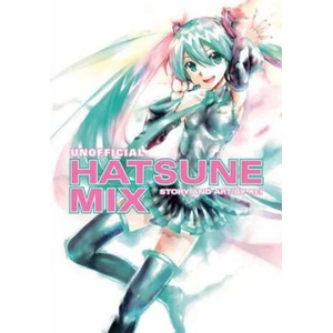Hatsune Miku: Unofficial Hatsune Mix (ISBN: 9781616554125)