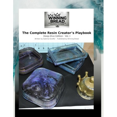 THE COMPLETE RESIN CREATOR'S PLAYBOOK