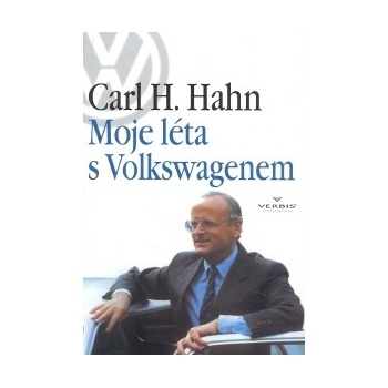 Moje léta s Volkswagenem - Carl H. Hahn