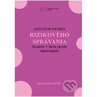 Aktuálne otázky rizikového správania žiakov v školskom prostredí