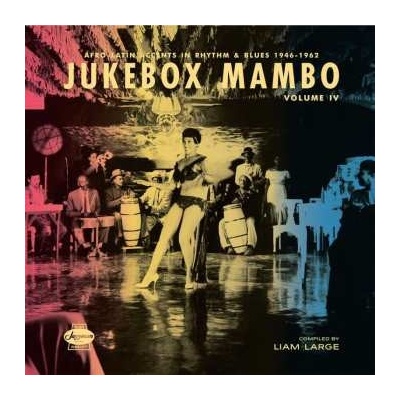 2 Various - Jukebox Mambo Volume IV - Afro-Latin Accents In Rhythm & Blues 1946-1962 LP – Hledejceny.cz