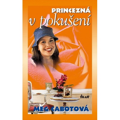 Princezná v pokušení - Cabotová Meg