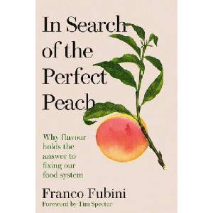 In Search of the Perfect Peach | Fubini, Franco (ISBN: 9781915294296)