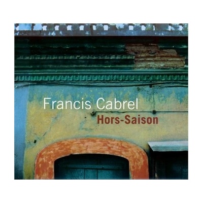 CABREL FRANCIS: HORS-SAISON Remastered CD