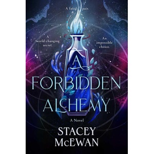 A Forbidden Alchemy (ISBN: 9781668076187)