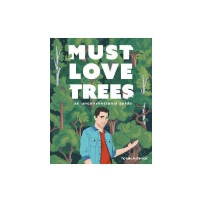Must Love Trees | Mitnick, Tobin