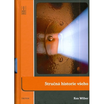 Stručná historie všeho - Ken Wilber