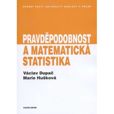 Pravděpodobnost a matematická statistika - Marie Hušková
