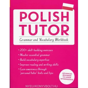 Polish Tutor: Grammar and Vocabulary Workbook (Learn Polish with Teach Yourself) | Joanna Michalak-Gray (ISBN: 9781473617407)
