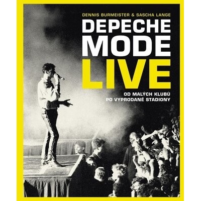 Depeche Mode: Live (český jazyk) - Dennis Burmeister, Sascha Lange