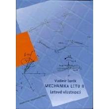 Mechanika letu II. Letové vlastnosti