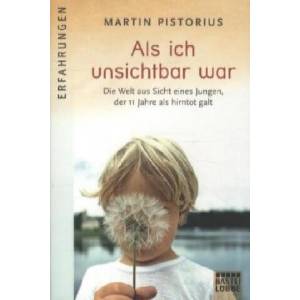 Als ich unsichtbar war | Martin Pistorius, Megan Lloyd Davies, Axel Plantiko (ISBN: 9783404603565)