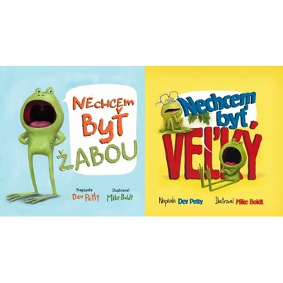 Nechcem byť žabou Nechcem byť veľký