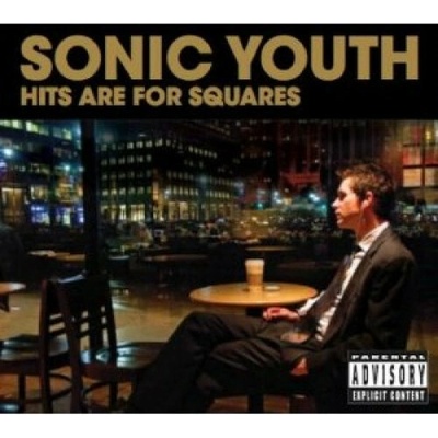 Sonic Youth - Hits Are For Squares CD