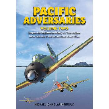 Pacific Adversaries - Volume Two | Michael Claringbould