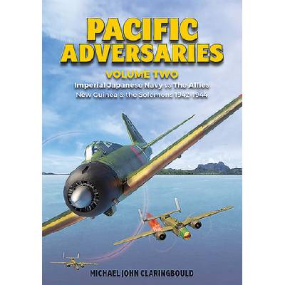 Pacific Adversaries - Volume Two | Michael Claringbould