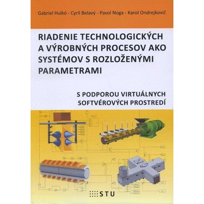 Riadenie technilogických a výrobných procesov ako systémov s rozlozenými parametrami