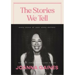 Stories We Tell | Joanna Gaines (ISBN: 9781400333875)