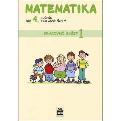 Matematika pro 4. ročník základní školy Pracovní sešit 1 - Jan Melichar