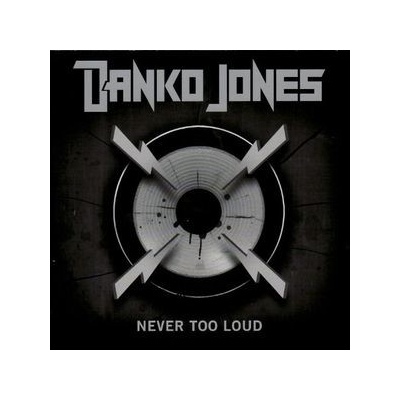 NEVER TOO LOUD - SPECIAL MEDIA MARKT EDIT. - DANKO JONES CD