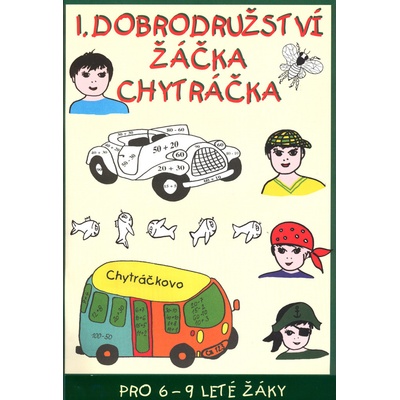 1. dobrodružství žáčka Chytráčka - Gabriela Némethová, Zuzana Murínová