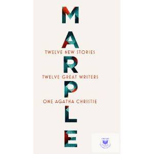Marple: Twelve New Stories | Agatha Christie, Naomi Alderman, Leigh Bardugo, Alyssa Cole, Lucy Foley, Elly Griffiths, Natalie Haynes, Jean Kwok, Val McDermid, Karen M. McManus (ISBN: 9780008467357)