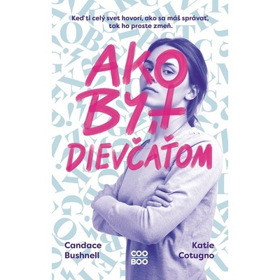 Ako byť dievčaťom - Candace Bushnell, Katie Cotugno