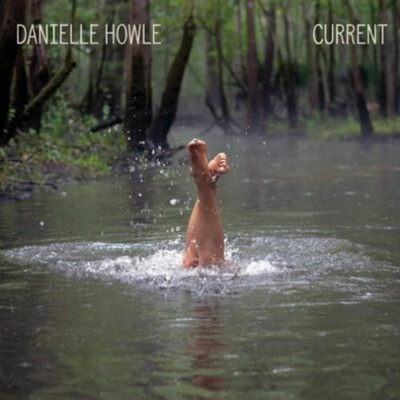 HOWLE, DANIELLE - CURRENT CD