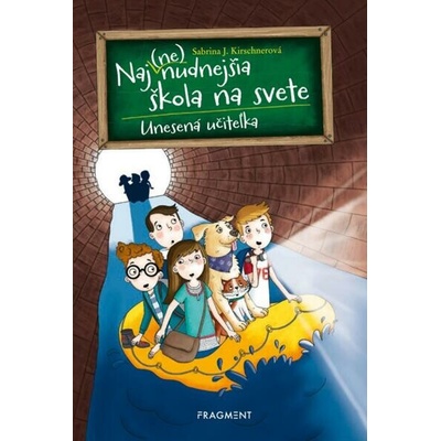 Naj(ne)nudnejšia škola na svete 3 - Unesená učiteľka