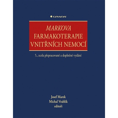 Markova farmakoterapie vnitřních nemocí - Marek Josef 2019