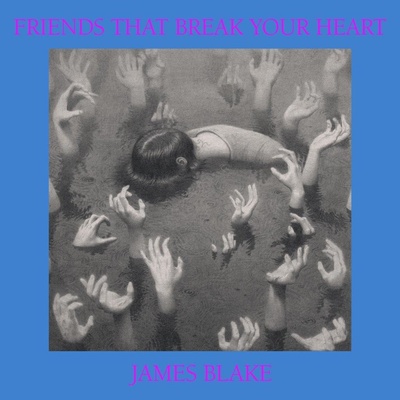 BLAKE, JAMES - FRIENDS THAT BREAK YOUR HEART LP