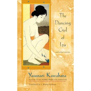 Dancing Girl of Izu and Other Stories | Yasunari Kawabata (ISBN: 9781887178945)