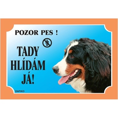 Dafiko Tabulka Tady hlídám! Bernský salašnický 1ks