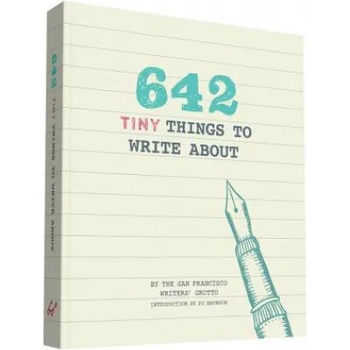 Chronicle Books 642 Tiny Things to Write About | San Francisco Writers' Grotto, Polly Bronson