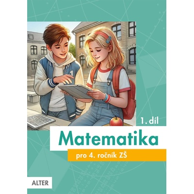 Matematika pro 4. ročník ZŠ 1. díl