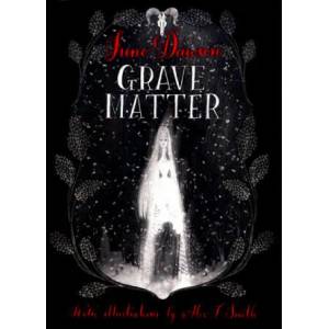Grave Matter | Juno Dawson, Alex T. Smith (ISBN: 9781781126042)