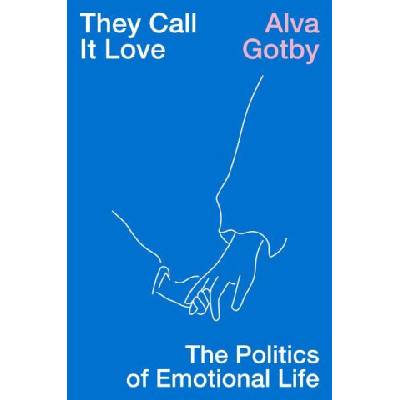 They Call It Love - Alva Gotby – Hledejceny.cz