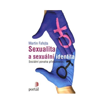 Sexualita a sexuální identita - Martin Fafejta
