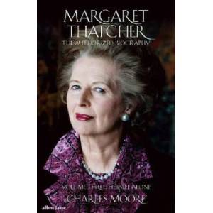 Margaret Thatcher | Charles Moore (ISBN: 9780241324745)
