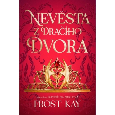 Nevěsta z Dračího dvora - Frost Kay, David Gardias ilustrátor