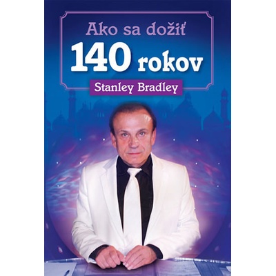 Ako sa dožiť 140 rokov