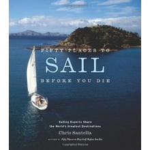 Fifty Places to Sail Before You Die - C. Santella