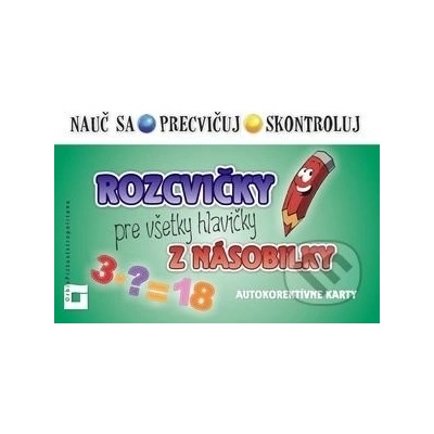 Rozcvičky pre všetky hlavičky z matematiky 4 autokorektívne karty pre 4. ročník - Martina Totkovičová