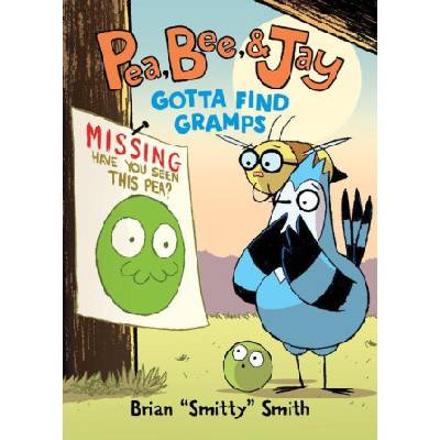 Pea, Bee, & Jay #5: Gotta Find Gramps | Brian Smitty Smith