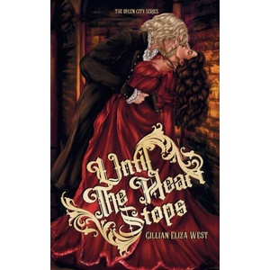 Until the Heart Stops | Gillian Eliza West (2025)