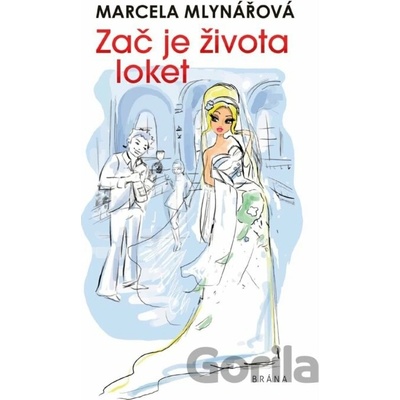 Zač je života loket - Marcela Mlynářová