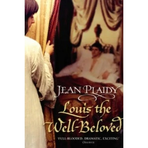Louis the Well-Beloved | Jean Plaidy (2007)