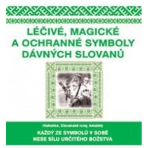 Léčivé, magické a ochranné symboly Slovanů | neuvedený autor (ISBN: 9788081006067)