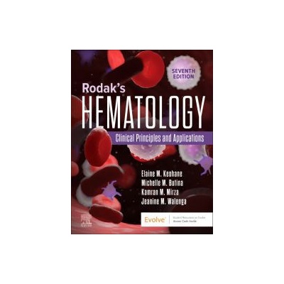 Rodak's Hematology - Elaine M. Keohane, Michelle Montgomery Preston, Kamran M. Mirza, Jeanine M. Walenga